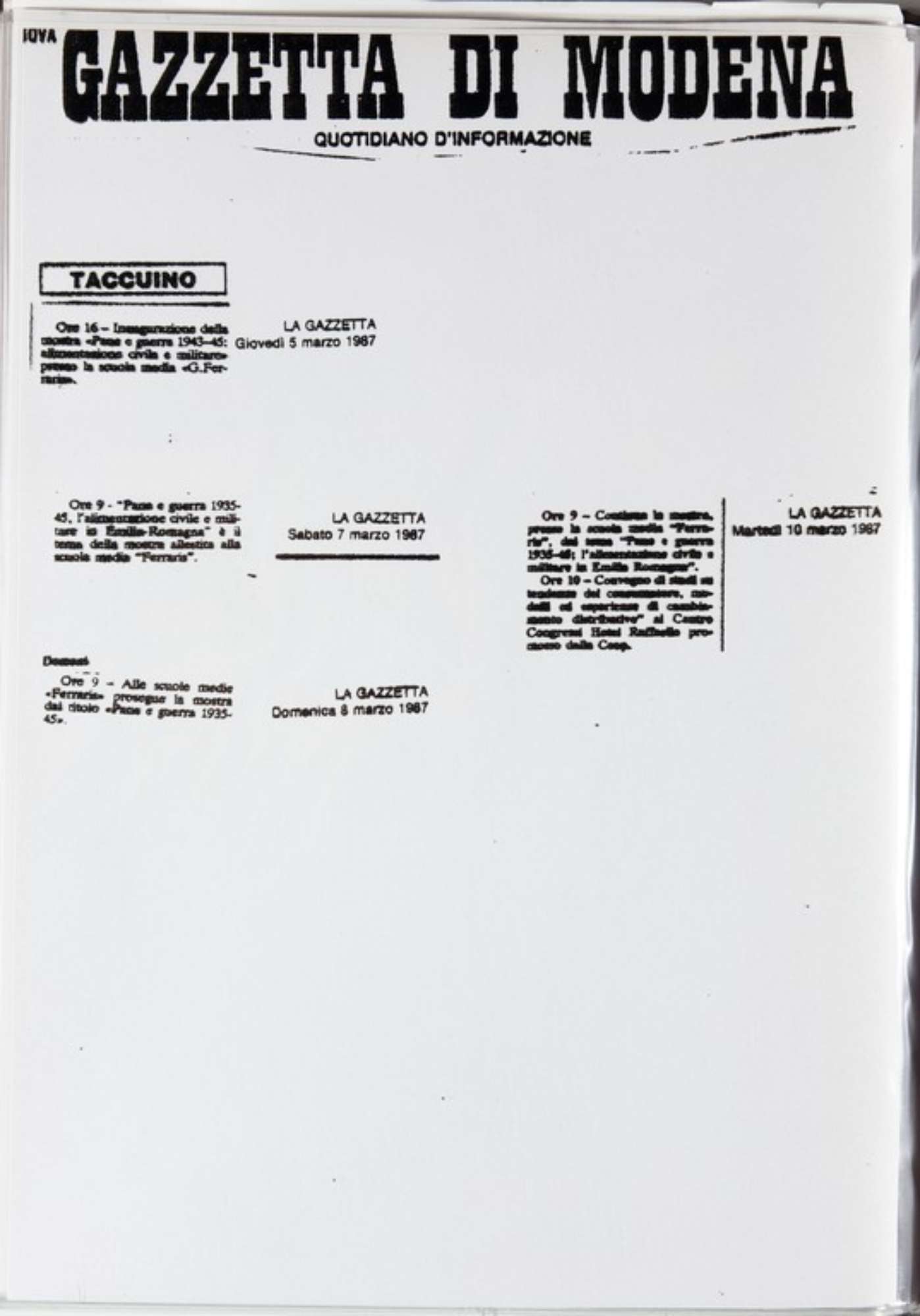 Fotocopia di brevi trafiletti della "Gazzetta di Modena" del 5, 7, 8 e 10 marzo 1987 che riportano la notizia dello svolgimento della mostra "Pane e Guerra 1935-1945 Alimentazione civile e militare in Emilia Romagna"